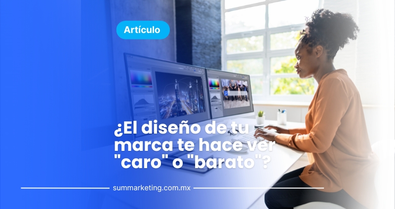 ¿El diseño de tu marca te hace ver “caro” o “barato”?
